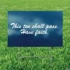 Top 10 ✨ This Too Shall Pass Have Faith Yard Sign 🔔